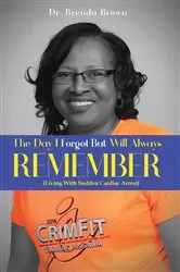 Book cover of The Day I Forgot - But Will Always Remember by Brenda Brown