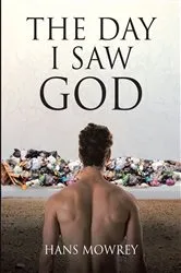 Book cover of The Day I Saw God by Unknown