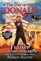 Book cover of The Day of the Donald by Andrew Shaffer