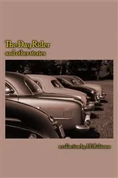 Book cover of The Day Rider and Other Stories by J. E. Robinson
