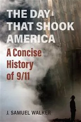 Book cover of The Day That Shook America by J. Samuel Walker