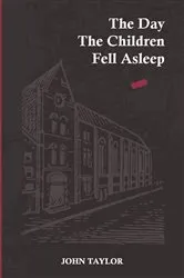 Book cover of The Day The Children Fell Asleep by Unknown