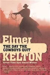 Book cover of The Day the Cowboys Quit by Elmer Kelton