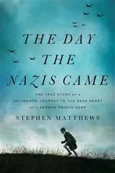 Book cover of The Day the Nazis Came by Stephen Matthews