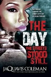 Book cover of The Day the Streets Stood Still by JaQuavis Coleman
