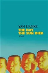 Book cover of The Day the Sun Died by Yan Lianke