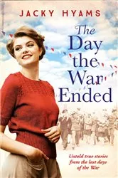 Book cover of The Day The War Ended by Jacky Hyams