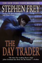 Book cover of The Day Trader by Stephen Frey