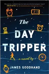 Book cover of The Day Tripper by James Goodhand