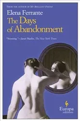 Book cover of The Days of Abandonment by Elena Ferrante