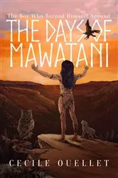 Book cover of The Days of Mawatani by Cecile Ouellet