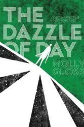 Book cover of The Dazzle of Day by Kip Manley