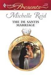 Book cover of The De Santis Marriage by Michelle Reid