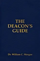 Book cover of THE DEACON'S GUIDE by Morgan, William, C.