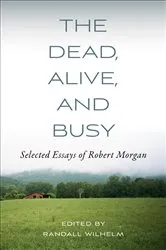 Book cover of The Dead Alive and Busy by Robert Morgan