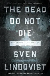 Book cover of The Dead Do Not Die by Sven Lindqvist