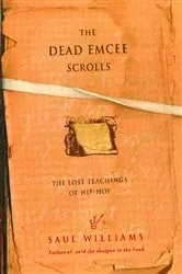 Book cover of The Dead Emcee Scrolls by Saul Williams