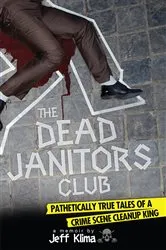 Book cover of The Dead Janitors Club by Jeff Klima
