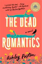 Book cover of The Dead Romantics: A GMA Book Club Pick by Ashley Poston
