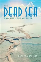 Book cover of The Dead Sea and the Jordan River by Barbara Kreiger