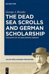 Book cover of The Dead Sea Scrolls and German Scholarship by George J. Brooke