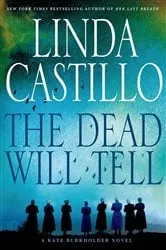 Book cover of The Dead Will Tell by Linda Castillo