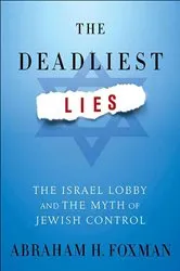 Book cover of The Deadliest Lies by Abraham H. Foxman