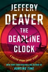Book cover of The Deadline Clock by Jeffery Deaver
