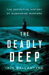Book cover of The Deadly Deep by Iain Ballantyne