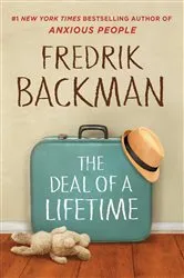 Book cover of The Deal of a Lifetime by Fredrik Backman