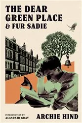 Book cover of The Dear Green Place and Fur Sadie by Archie Hind