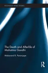 Book cover of The Death and Afterlife of Mahatma Gandhi by Makarand Paranjape