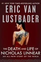 Book cover of The Death and Life of Nicholas Linnear by Eric Van Lustbader