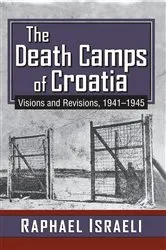Book cover of The Death Camps of Croatia by Raphael Israeli