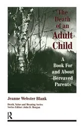 Book cover of The Death of an Adult Child by Jeanne Webster Blank