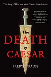 Book cover of The Death of Caesar by Barry Strauss