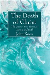 Book cover of The Death of Christ by John Knox