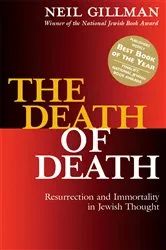 Book cover of The Death of Death by Gillman, PhD, Rabbi Neil