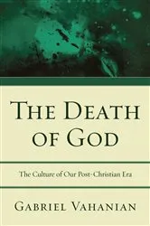 Book cover of The Death of God by Gabriel Vahanian