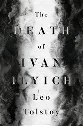 Book cover of The Death of Ivan Ilyich by Leo Tolstoy