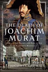 Book cover of The Death of Joachim Murat by Jonathan North