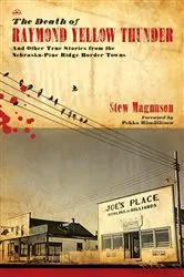 Book cover of The Death of Raymond Yellow Thunder by Stew Magnuson