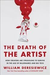Book cover of The Death of the Artist by William Deresiewicz