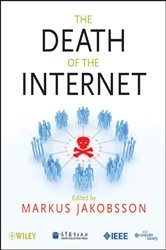 Book cover of The Death of the Internet by Markus Jakobsson
