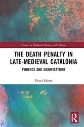 Book cover of The Death Penalty in Late-Medieval Catalonia by Flocel Sabaté