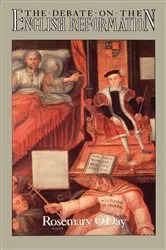 Book cover of The Debate on the English Reformation by Rosemary O'Day