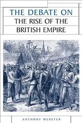Book cover of The debate on the rise of the British Empire by Anthony Webster