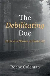 Book cover of The Debilitating Duo by Roche Coleman