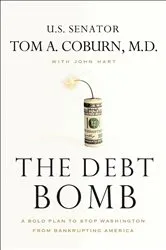 Book cover of The Debt Bomb by Tom A. Coburn