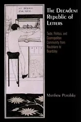 Book cover of The Decadent Republic of Letters by Matthew Potolsky